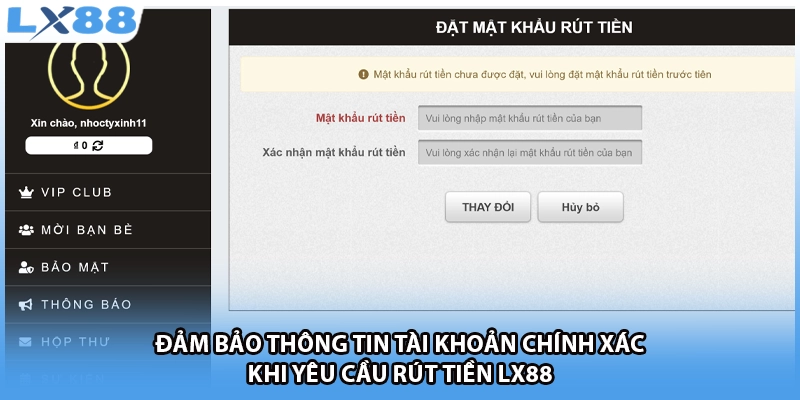 Đảm bảo thông tin tài khoản chính xác khi yêu cầu rút tiền LX88