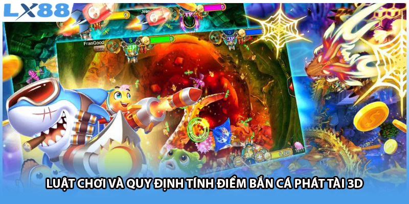 Luật chơi và quy định tính điểm bắn cá phát tài 3D